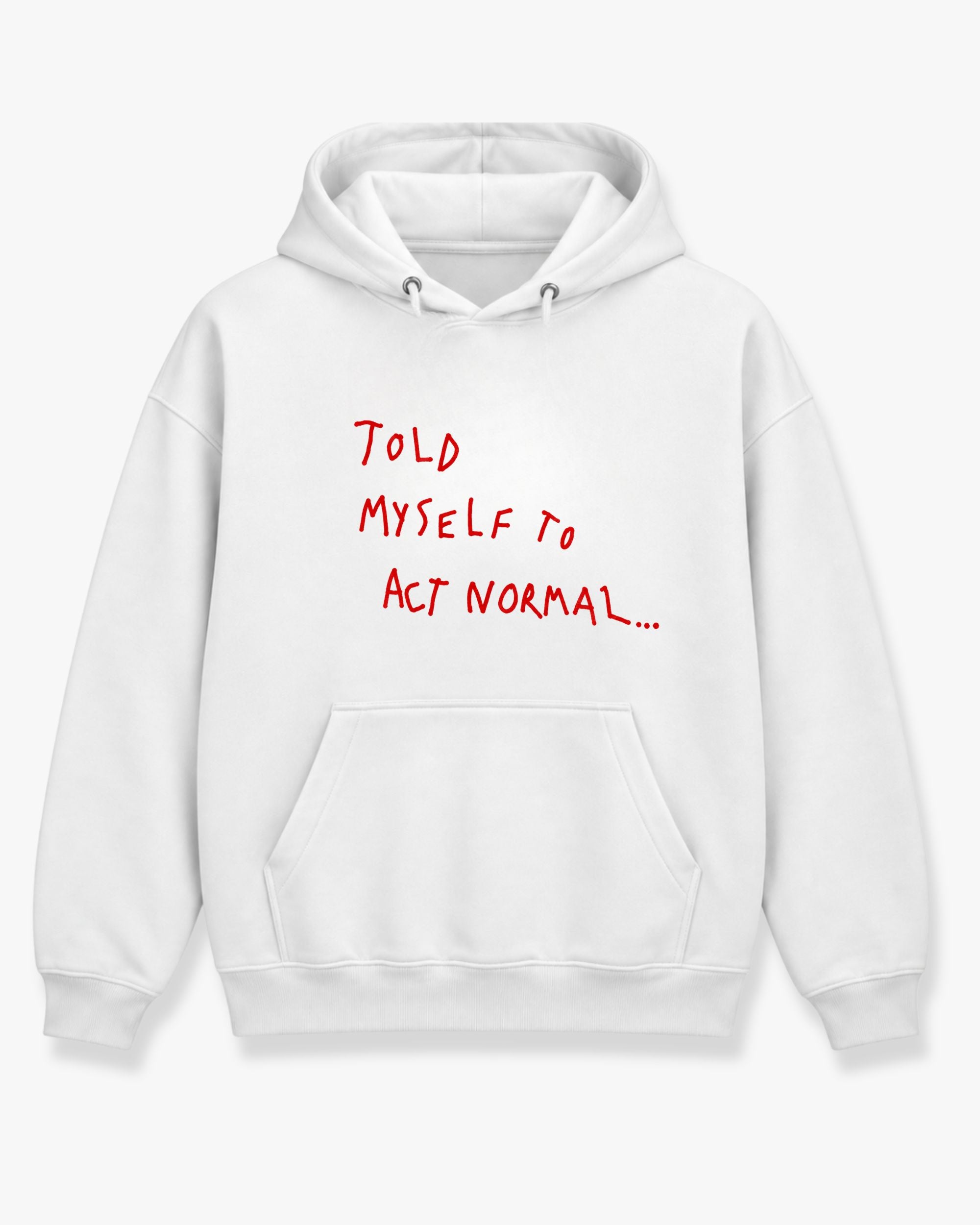 Act normal